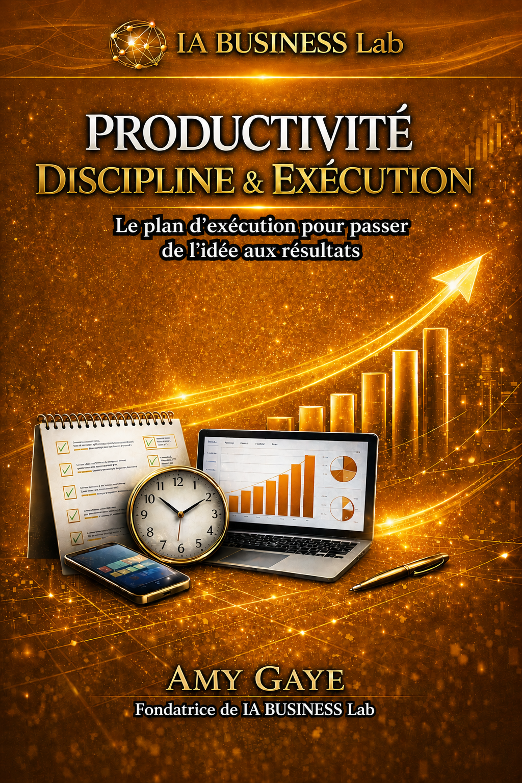 Plan d'exécution entrepreneur : passer à l'action et générer vos premiers résultats